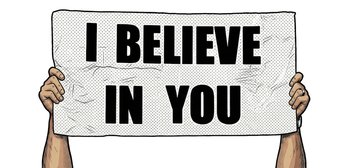 I Believe In You