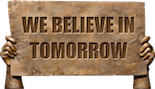 We Believe in Tomorrow